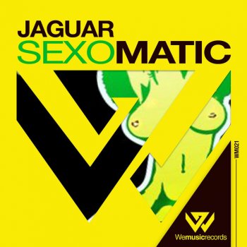 Jaguar Sexomatic - Original Mix