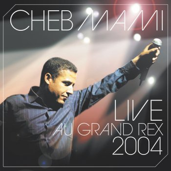 Cheb Mami feat. K-Mel Parisien du nord (Live)