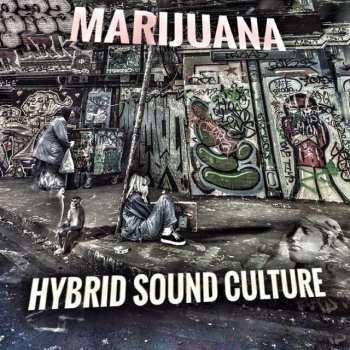 Marijuana Hybrid Sound Culture