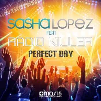 Sasha Lopez feat. Radio Killer Perfect Day - Radio Version