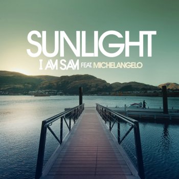 I Am Sam feat. Michelangelo Sunlight (Mr Fluff Remix) [feat. Michelangelo]
