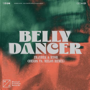 Imanbek feat. BYOR, DMNDS & MELON Belly Dancer - DMNDS vs. MELON Remix