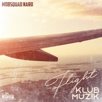 MobSquad Nard Flight Klub Muzik
