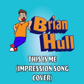 Brian Hull This Is Me - Impression Song