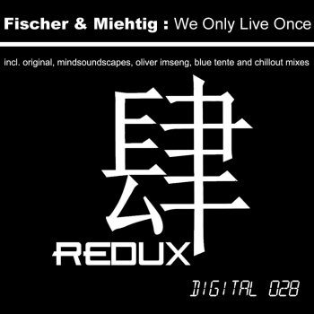 Fischer & Miethig We Only Live Once (Chillout Mix)