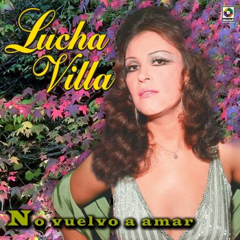 Lucha Villa Tu Nuevo Amor