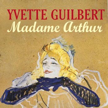 Yvette Guilbert À la Villette