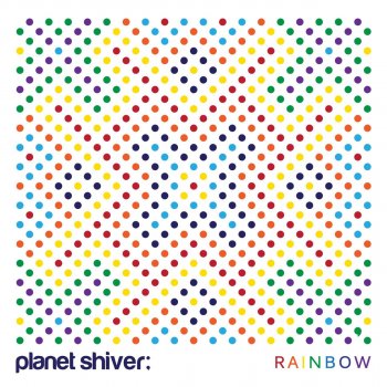 Planet Shiver feat. Crush Rainbow (feat. Crush)