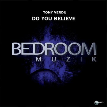 Tony Verdu Do You Believe