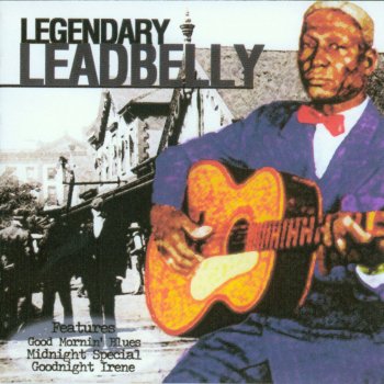 Leadbelly Can't You Line 'Em