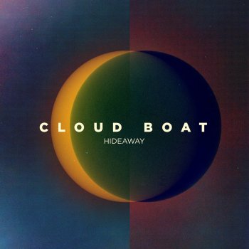 Sam Ricketts feat. Cloud Boat Hideaway - Sam From Cloud Boat Remix