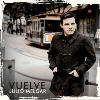 Julio Melgar Vuelve