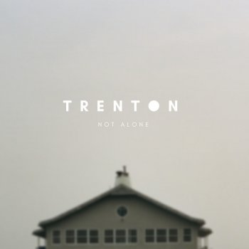 Trenton Not Alone