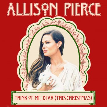Allison Pierce Think of Me, Dear (This Christmas)