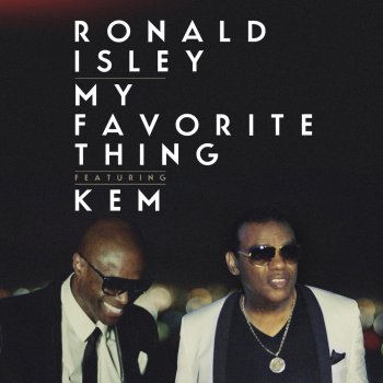 Ronald Isley feat. Kem My Favorite Thing