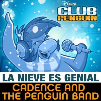 The Penguin Band feat. Cadence La Nieve Es Genial (from Club Penguin)