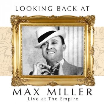 Max Miller Max At The Finsbury Park Empire, November 1939