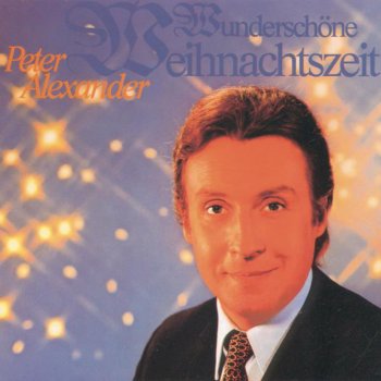 Peter Alexander Wunderschöne Weihnachtszeit