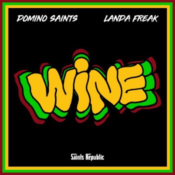 Domino Saints feat. Landa Freak Wine