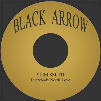 Slim Smith Everybody Need Love