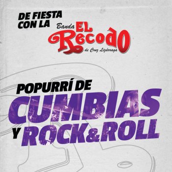 Banda El Recodo Popurrí De Cumbias Y Rock And Roll