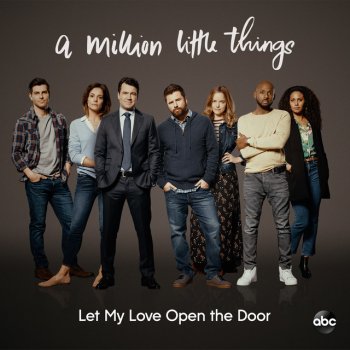 Allison Miller Let My Love Open the Door (From "A Million Little Things: Season 2")