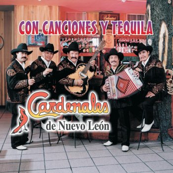 Cardenales de Nuevo León Con Canciónes y Tequila
