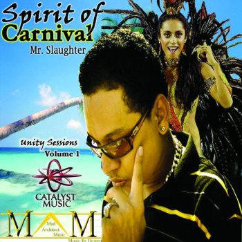 Mr. Slaughter Spirit of Carnival (Jouvert Roadmix)
