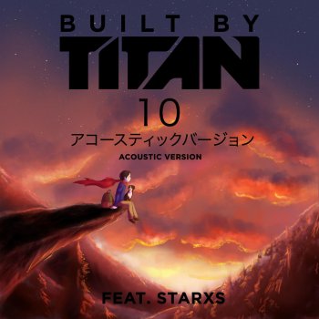 Built By Titan feat. Starxs 10 (Acoustic Version) [feat. Starxs]
