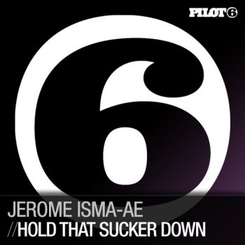 Jerome Isma-Ae Hold That Sucker Down