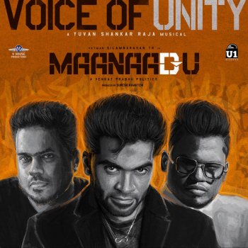 Yuvan Shankar Raja feat. Silambarasan TR & Arivu Voice Of Unity - From "Maanaadu"
