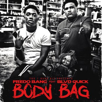 Fredo Bang feat. Blvd Quick Body Bag