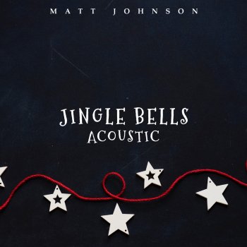 Matt Johnson Jingle Bells - Acoustic