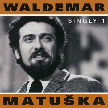 Waldemar Matuška feat. Helena Vondráčková Úžasná Láska