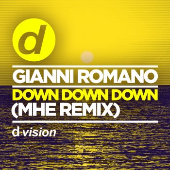 Gianni Romano Down Down Down (Mhe Remix)