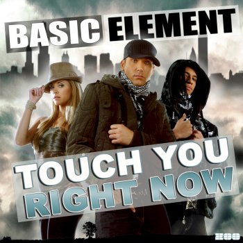 Basic Element Touch You Right Now - UK Radio Edit