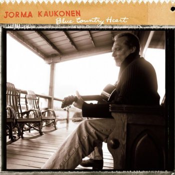Jorma Kaukonen What Are They Doing In Heaven Today?