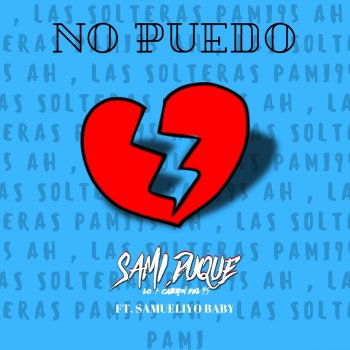 Sami Duque No Puedo (feat. Samueliyo Baby)