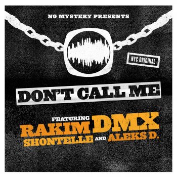 DMX & Rakim feat. Shontelle Don't Call Me (feat. Shontelle)