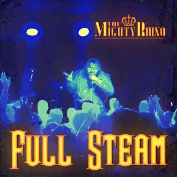 The Mighty Rhino Full Steam (Instrumental)