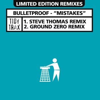 Bulletproof Mistakes (Steve Thomas Remix)