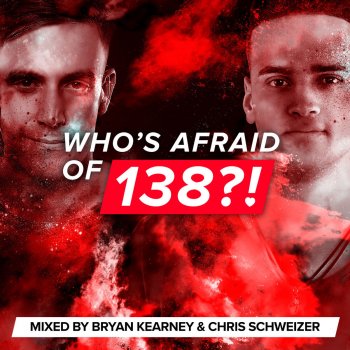 Bryan Kearney Who's Afraid of 138?! (Full Continuous Mix)