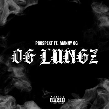 Prospekt OG Lungz (feat. Manny O.G)