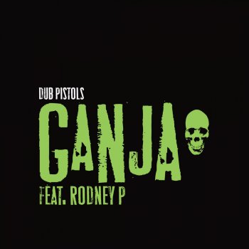 Dub Pistols feat. Rodney P Ganja (Chinese Man Remix)