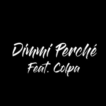 ANDRÉ feat. Colpa Dimmi Perché