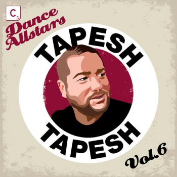 Tapesh Tapesh All Stars Vol. 6: Tapesh (DJ Mix) [Mixed]