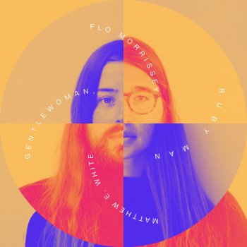 Flo Morrissey feat. Matthew E. White The Colour In Anything