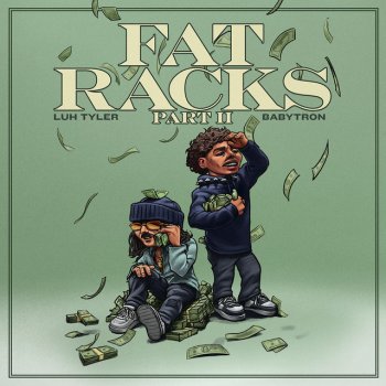 Luh Tyler feat. BabyTron Fat Racks Pt. 2