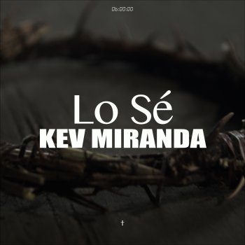 Kev Miranda Lo Sé