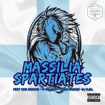 Aidan feat. Ksir Makoza, K-Méléon, Paria Madeus & DJ Djel Massilia Spartiates